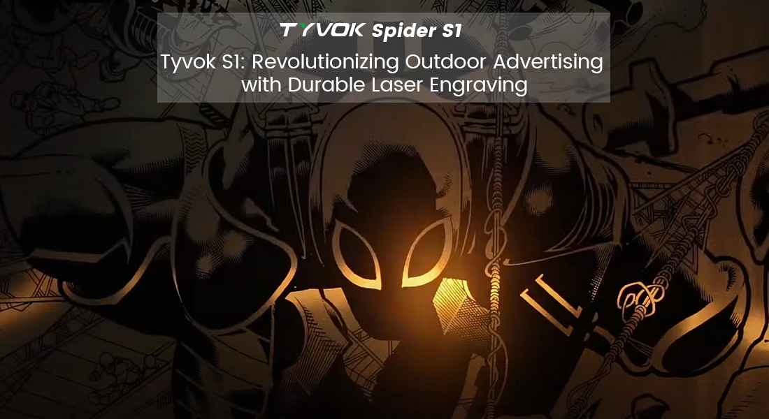 Tyvok S1: Revolutionizing Outdoor Advertising with Durable Laser Engraving