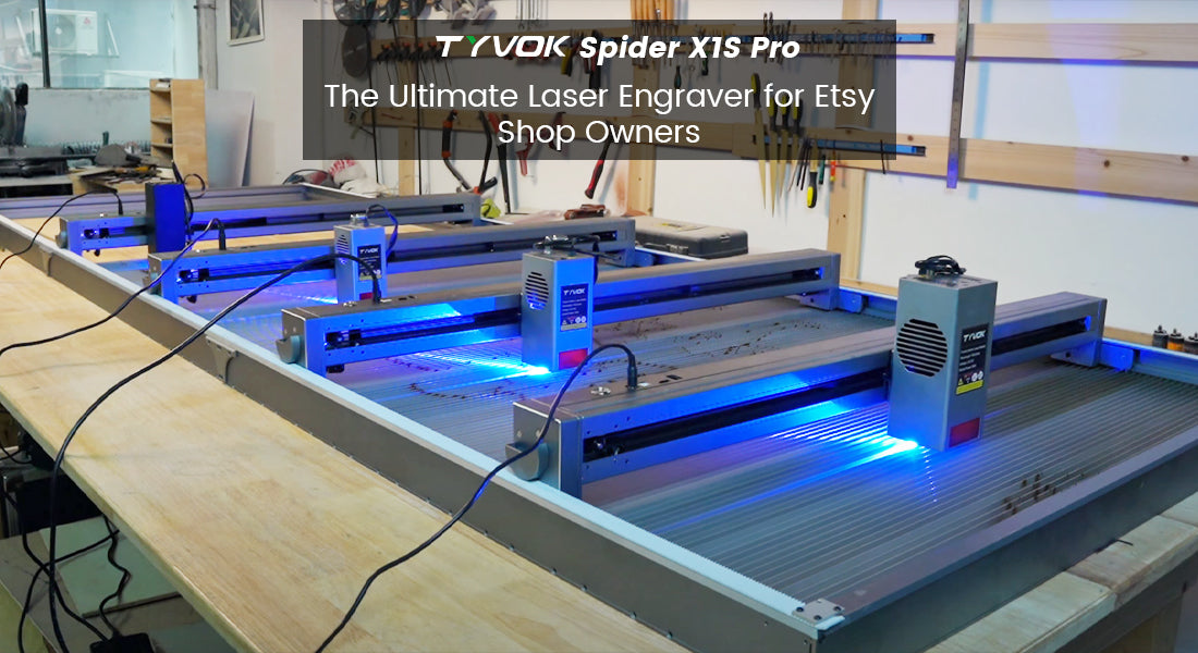 Tyvok Spider X1S Pro: The Ultimate Laser Engraver for Etsy Shop Owners